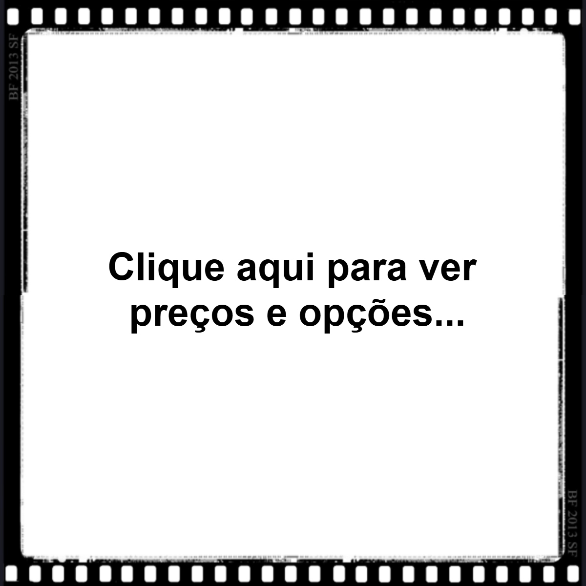 Clique aqui para ver preços e opções...